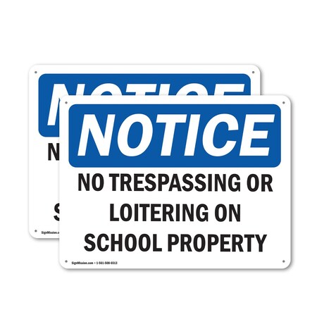 Signmission No Trespassing Or Loitering On School Property OSHA Notice Sign, Aluminum, 14in W x 10in L, 2PK OS-2PACK-NS-A-1014-L-14955